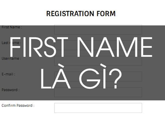 Last Name Là Gì: Hướng Dẫn Điền Thông Tin Tên Khi Đăng Ký Tài Khoản Last Name Là Gì: Hướng Dẫn Điền Thông Tin Tên Khi Đăng Ký Tài Khoản